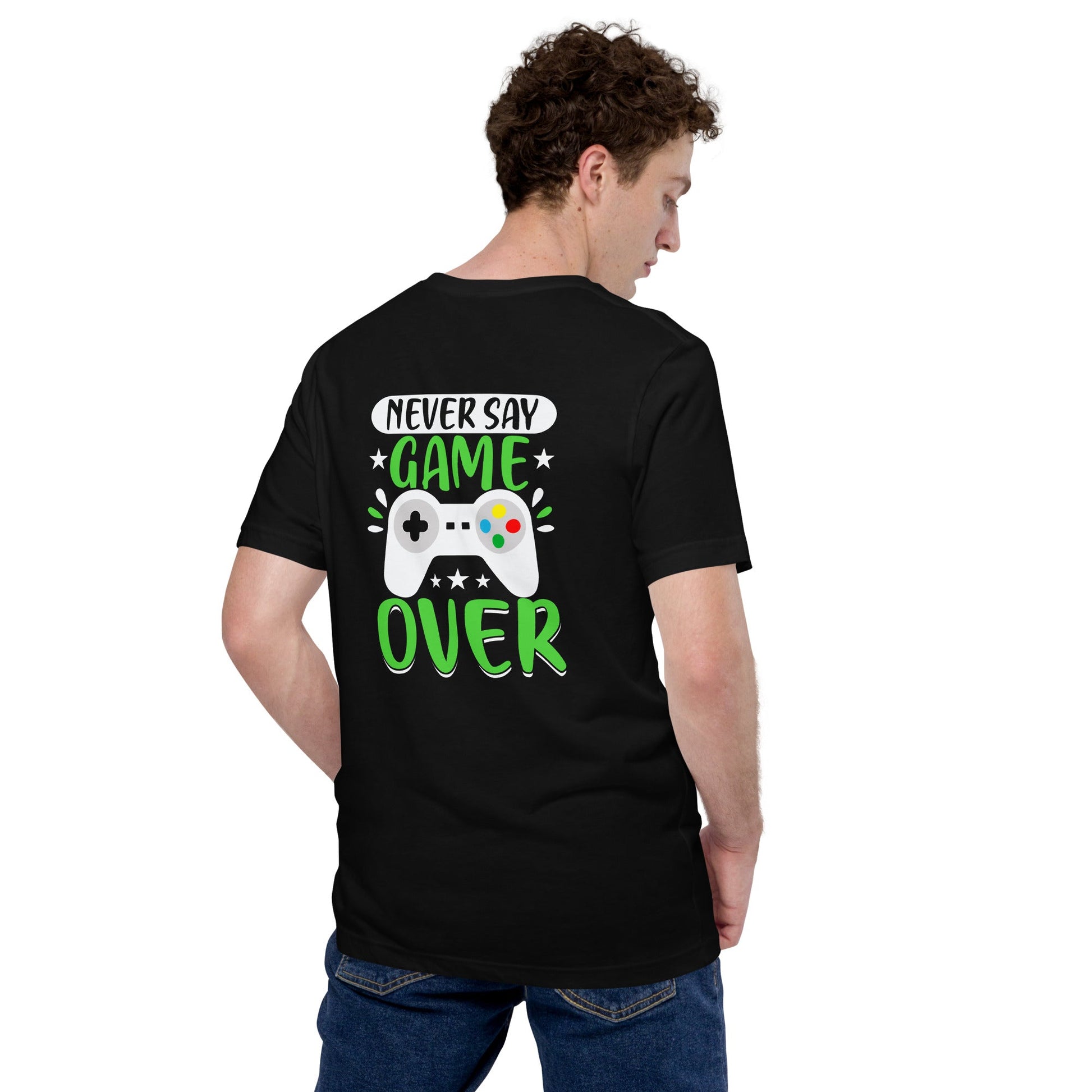 Never say Gameover Unisex t-shirt ( Back Print ) by DarkByteGear