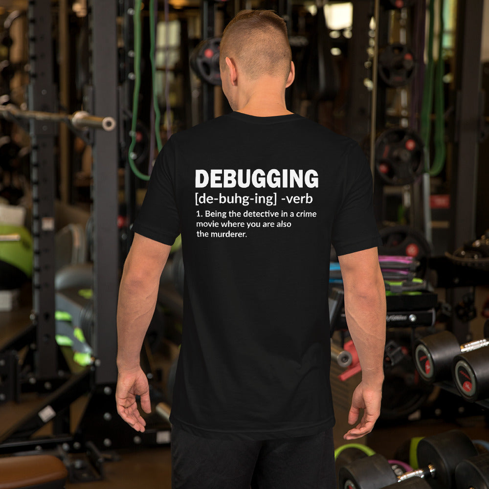 Debugging Definition - Unisex t-shirt ( Back Print ) by DarkByteGear