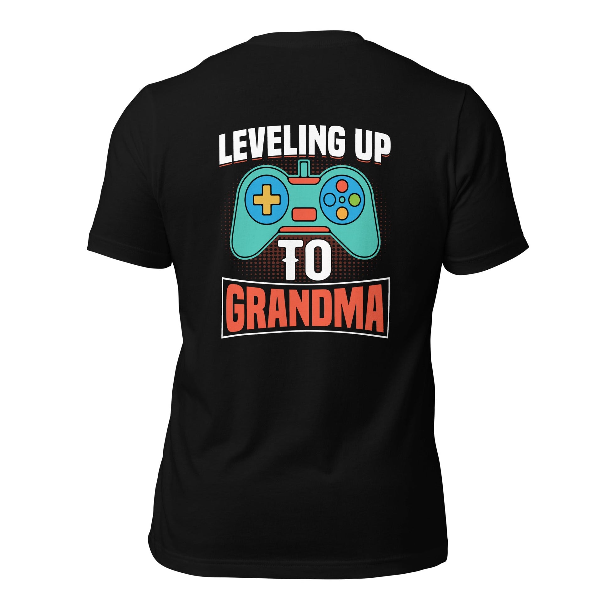 Leveling up to Grandma - Unisex t-shirt ( Back Print ) by DarkByteGear