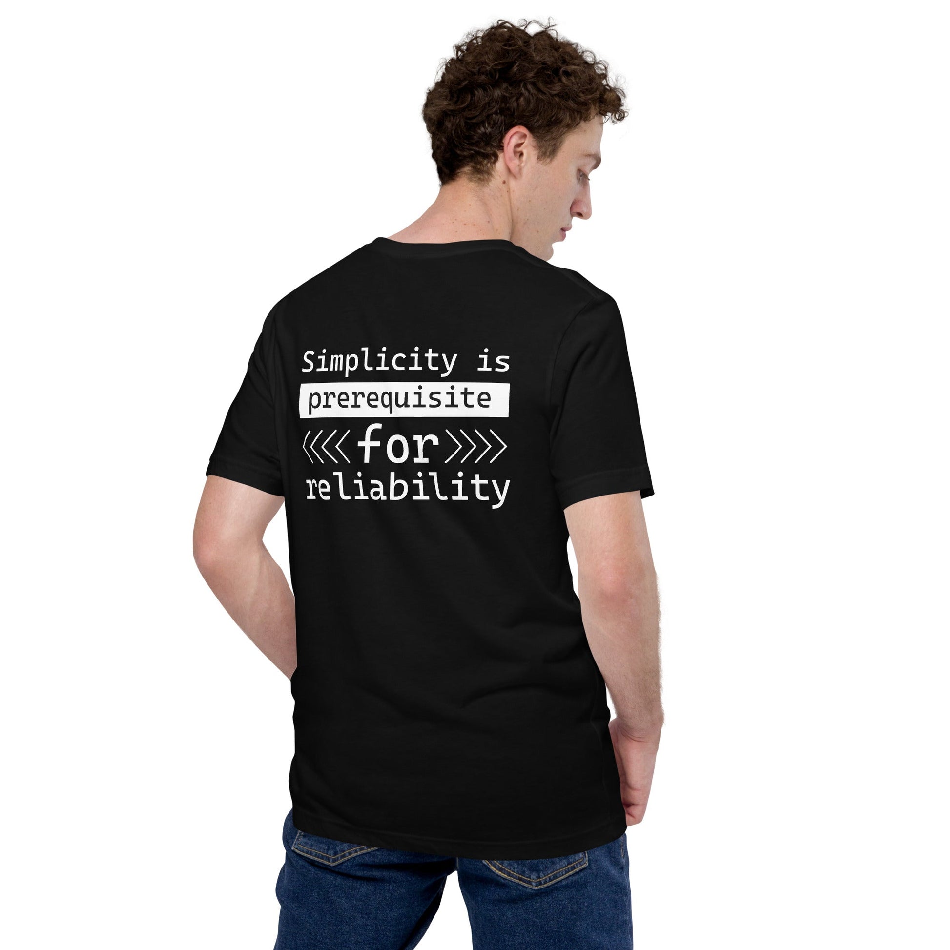 Simplicity is the prerequisite for reliability - Unisex t-shirt ( Back Print ) by DarkByteGear