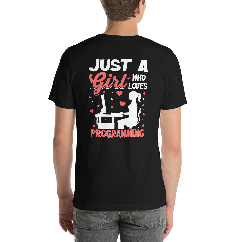 Just a girl who loves programming - Unisex t-shirt ( Back Print ) by DarkByteGear