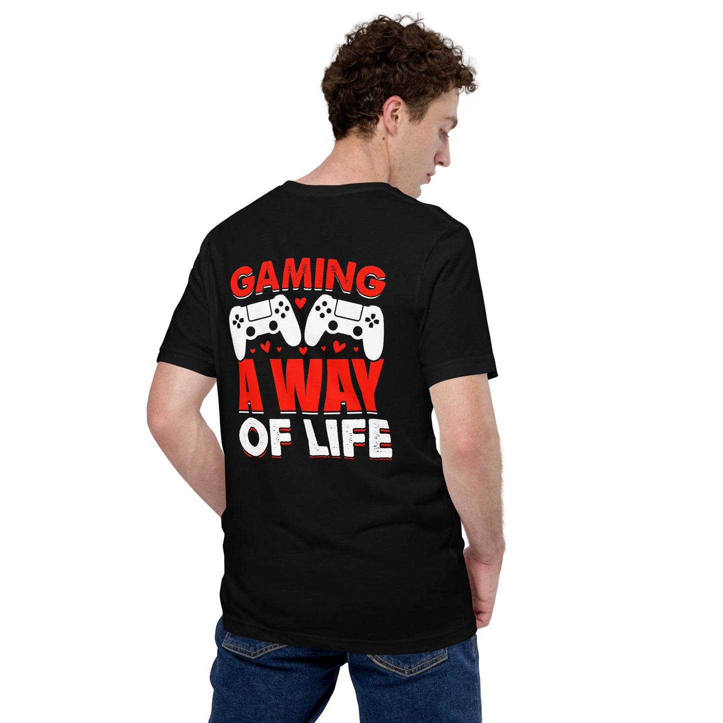 Gaming is a way of life - Unisex t-shirt ( Back Print ) by DarkByteGear