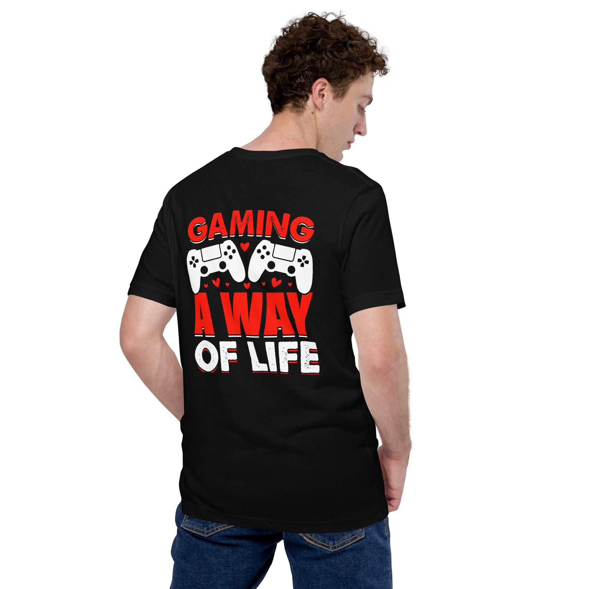Gaming is a way of life - Unisex t-shirt ( Back Print ) by DarkByteGear