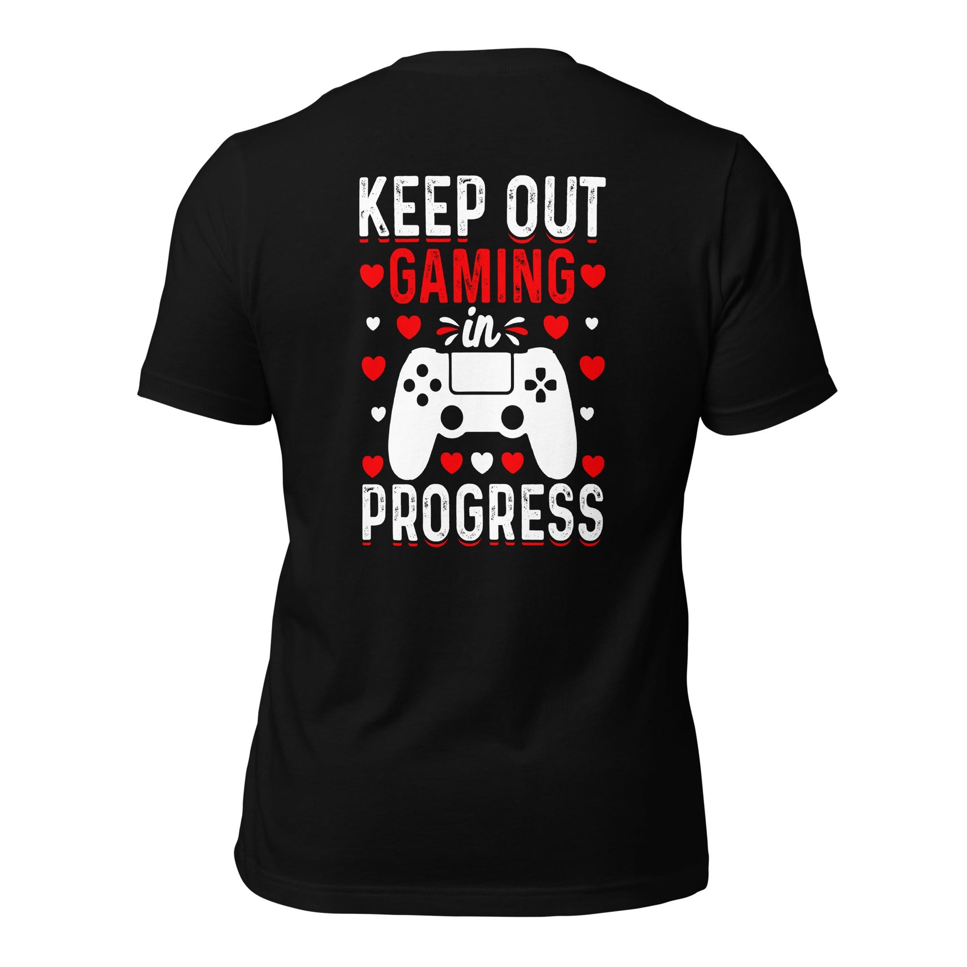 Keep out Gaming in Progress Unisex t-shirt ( Back Print ) by DarkByteGear