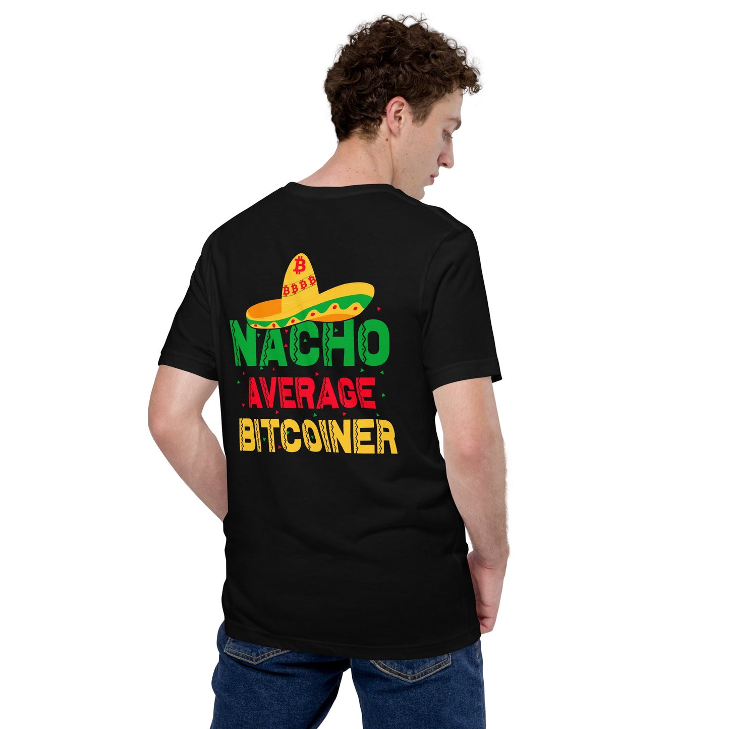 Nacho Average Bitcoiner Unisex t-shirt ( Back Print ) by DarkByteGear