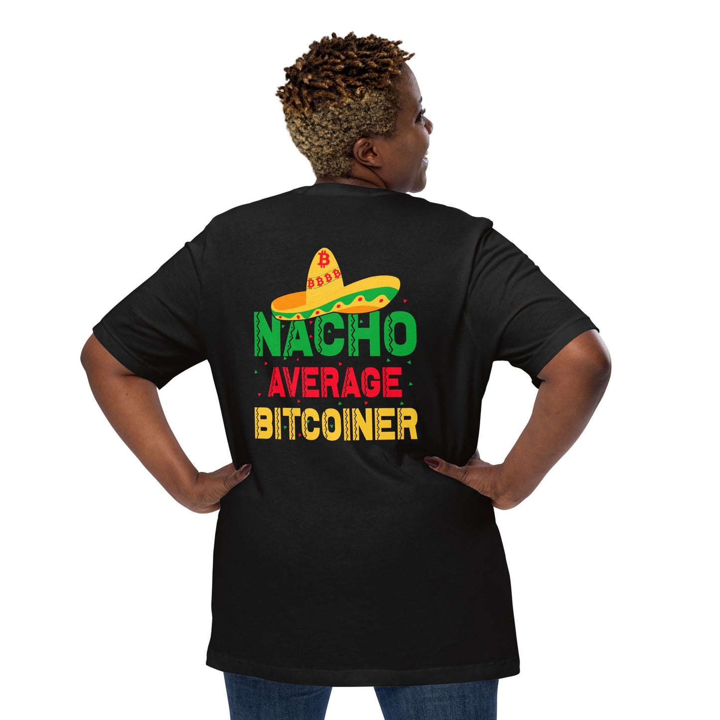 Nacho Average Bitcoiner Unisex t-shirt ( Back Print ) by DarkByteGear
