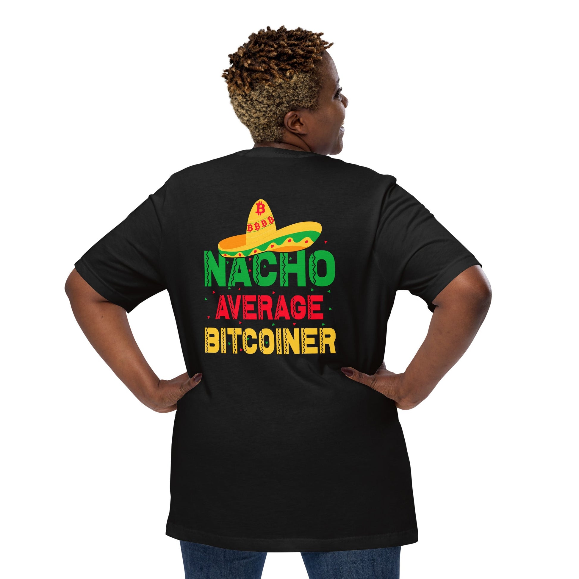 Nacho Average Bitcoiner Unisex t-shirt ( Back Print ) by DarkByteGear