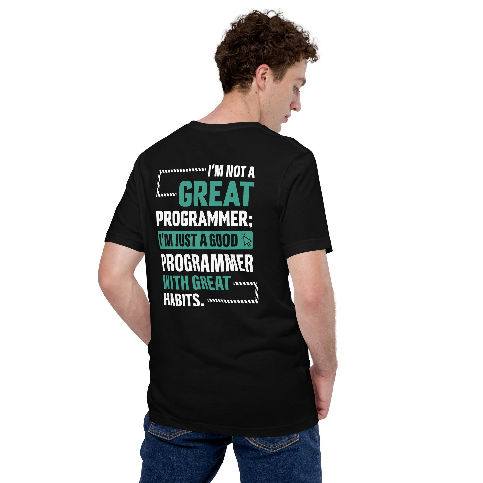 I am not a Great Programmer - Unisex t-shirt ( Back Print ) by DarkByteGear