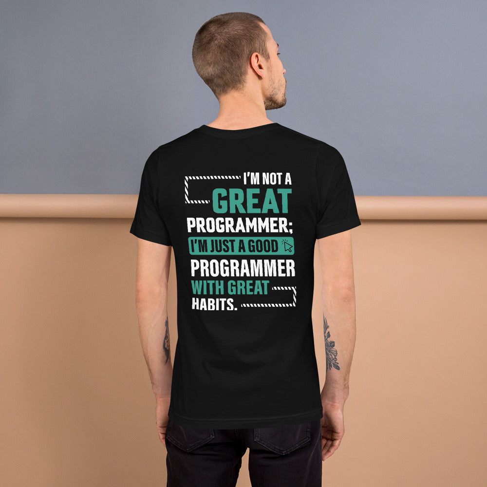 I am not a Great Programmer - Unisex t-shirt ( Back Print ) by DarkByteGear
