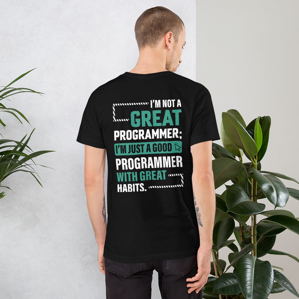 I am not a Great Programmer - Unisex t-shirt ( Back Print ) by DarkByteGear