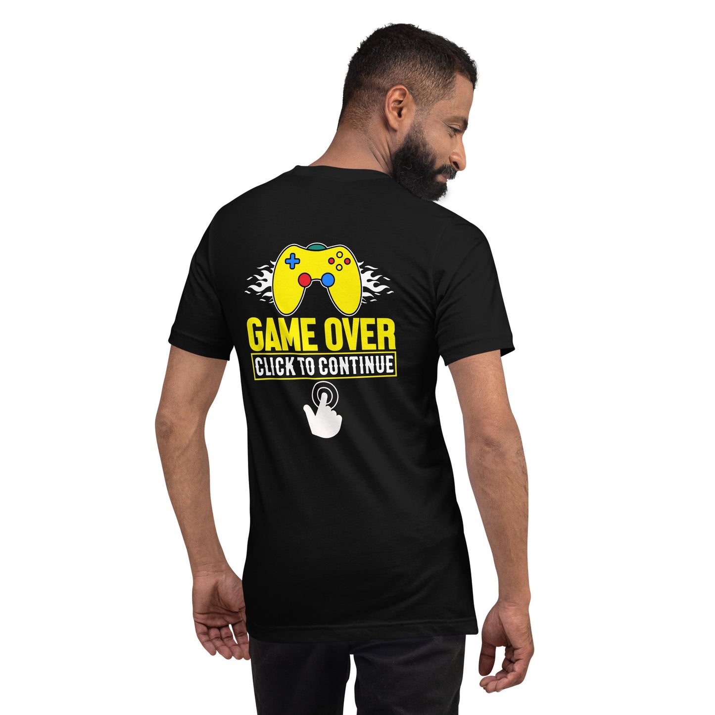 Game Over Click to Continue - Unisex t-shirt ( Back Print ) by DarkByteGear