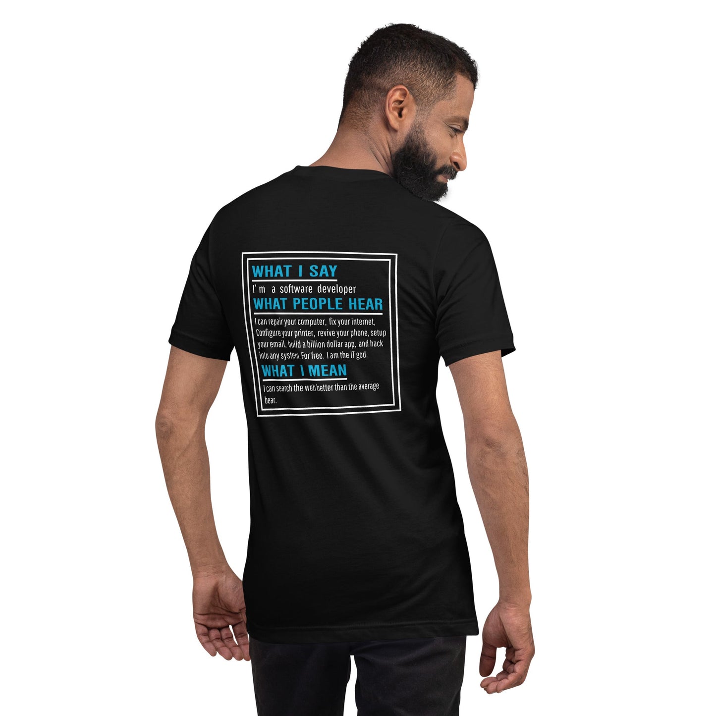What I say, What people hear, What I mean Unisex t-shirt ( Back Print ) by DarkByteGear