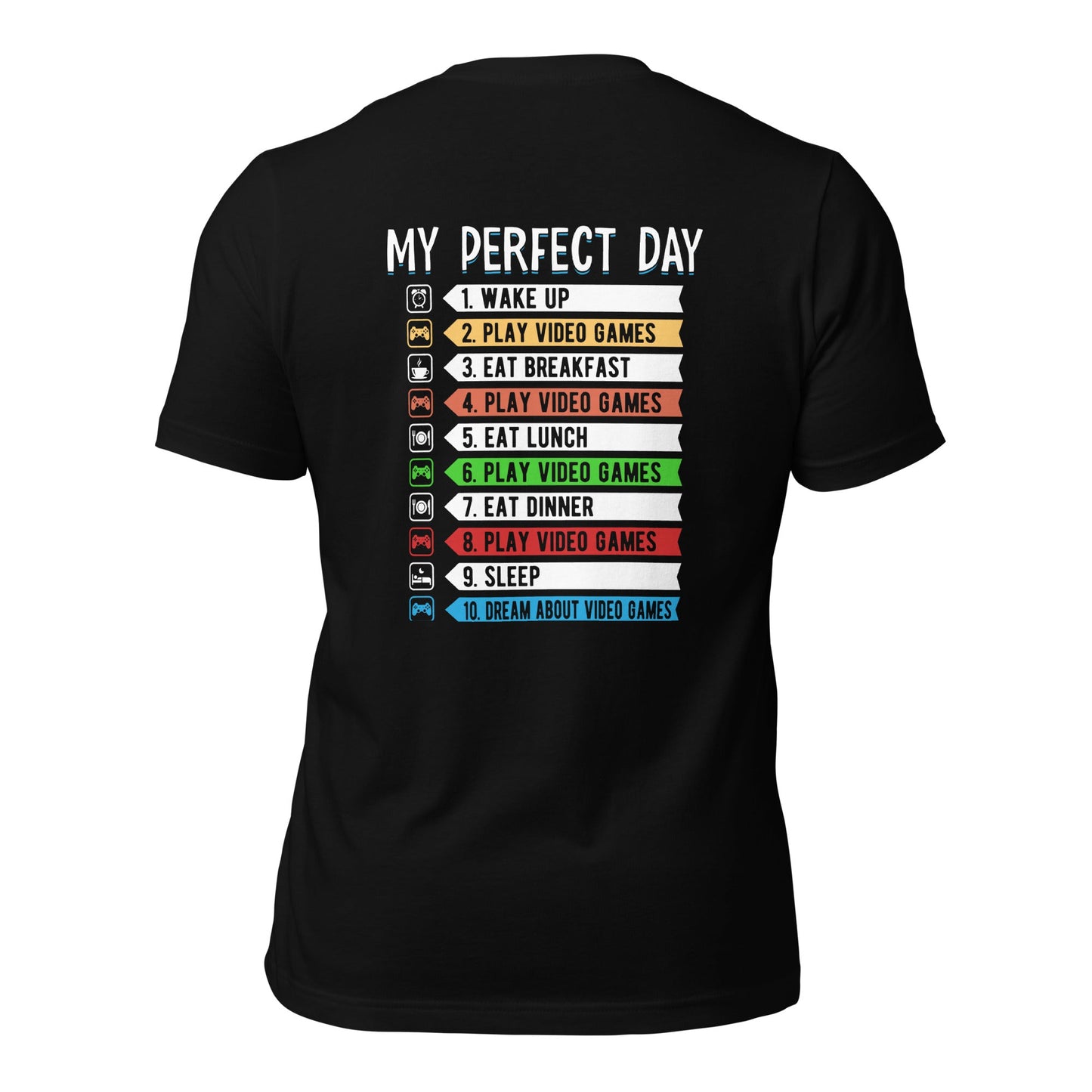 My perfect day wake up play video game Unisex t-shirt by DarkByteGear