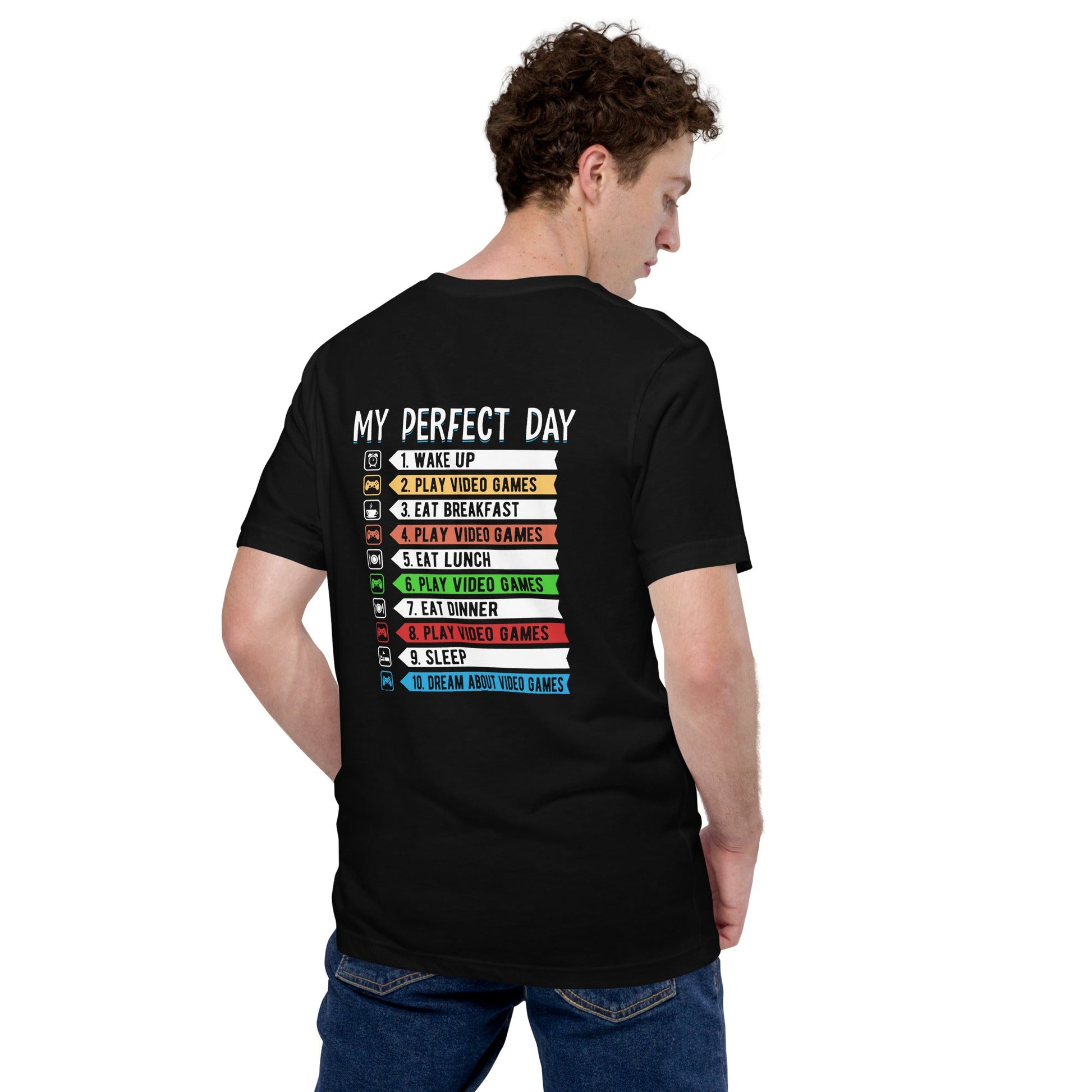 My perfect day wake up play video game Unisex t-shirt by DarkByteGear