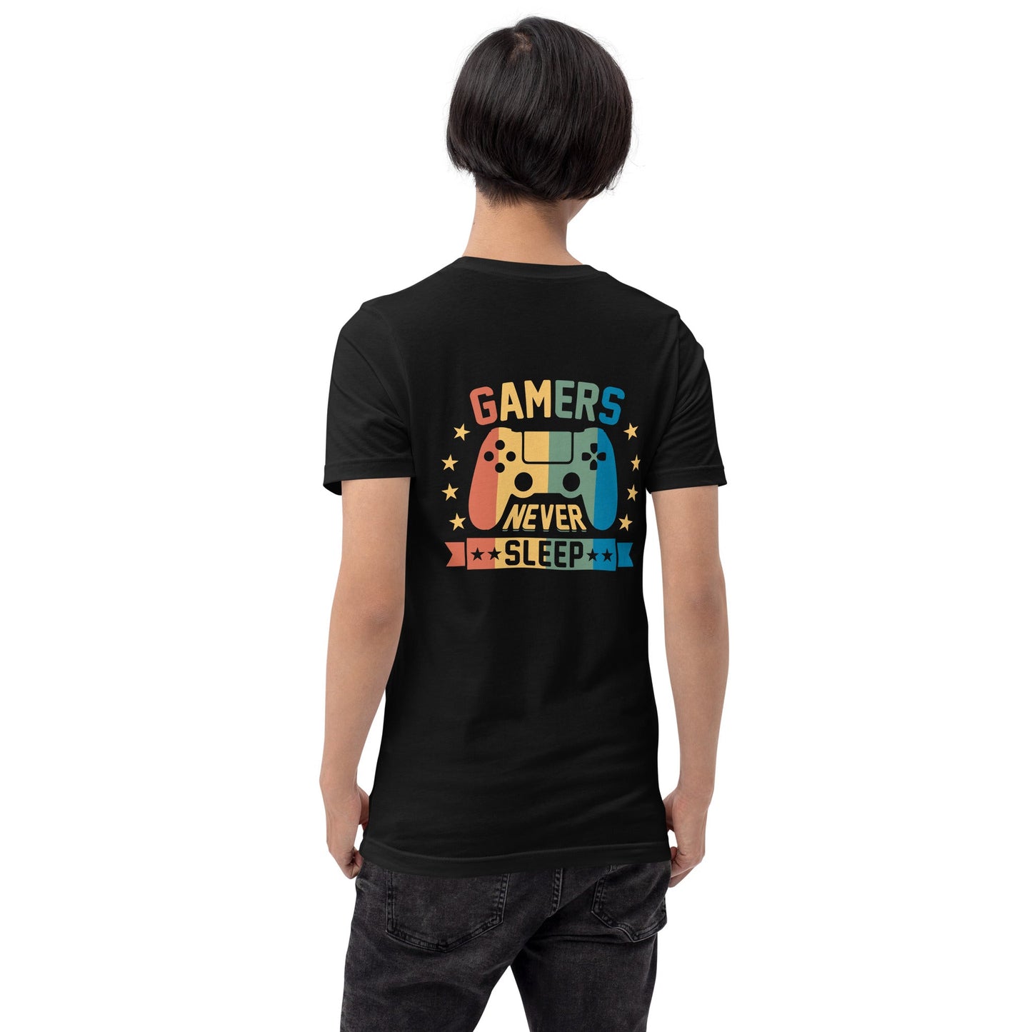 Gamers never sleep - Unisex t-shirt ( Back Print ) by DarkByteGear