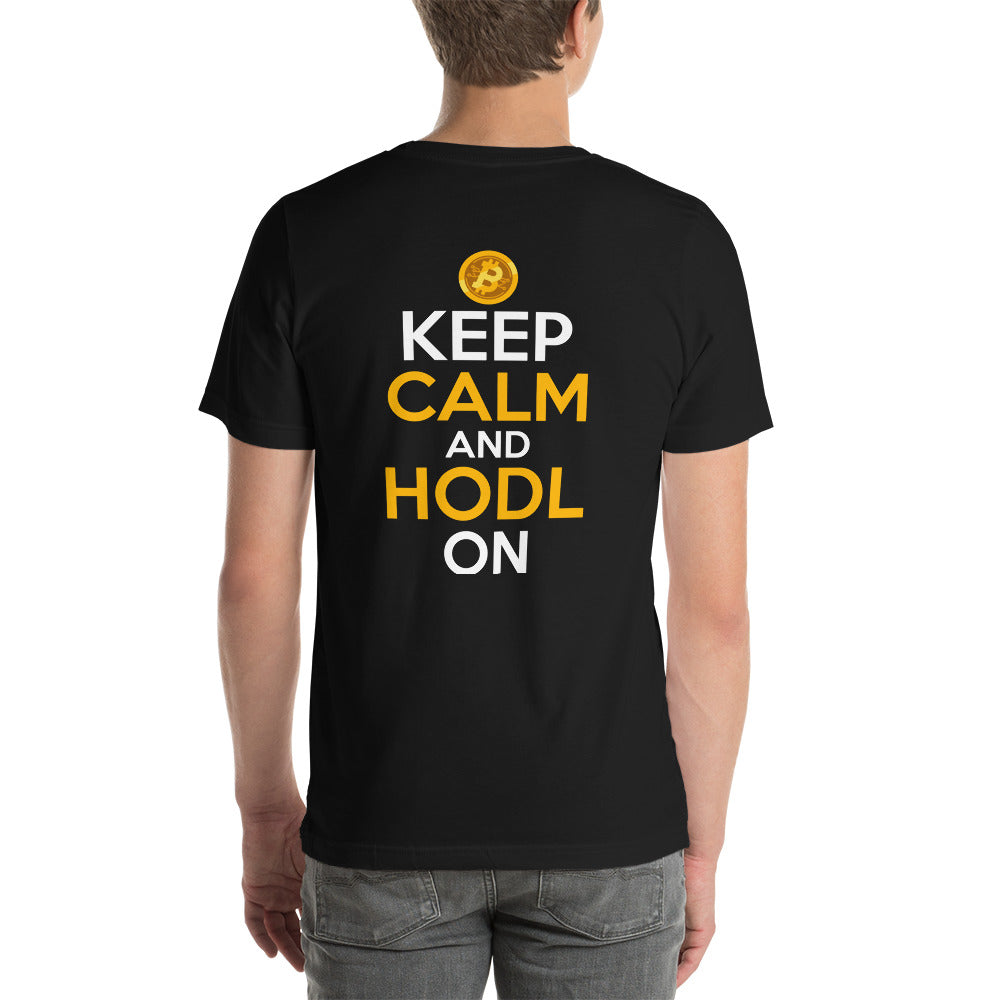 Keep Calm and HODL On ( Yellow and White Text ) - Unisex t-shirt ( Back Print ) by DarkByteGear