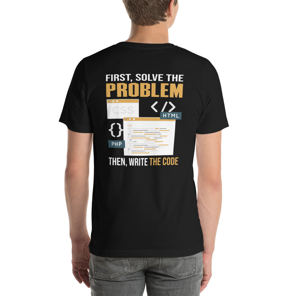 First, Solve the problem; then, Write the code V2 - Unisex t-shirt (back print) by DarkByteGear