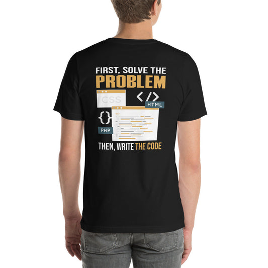 First, Solve the problem; then, Write the code V2 - Unisex t-shirt (back print) by DarkByteGear