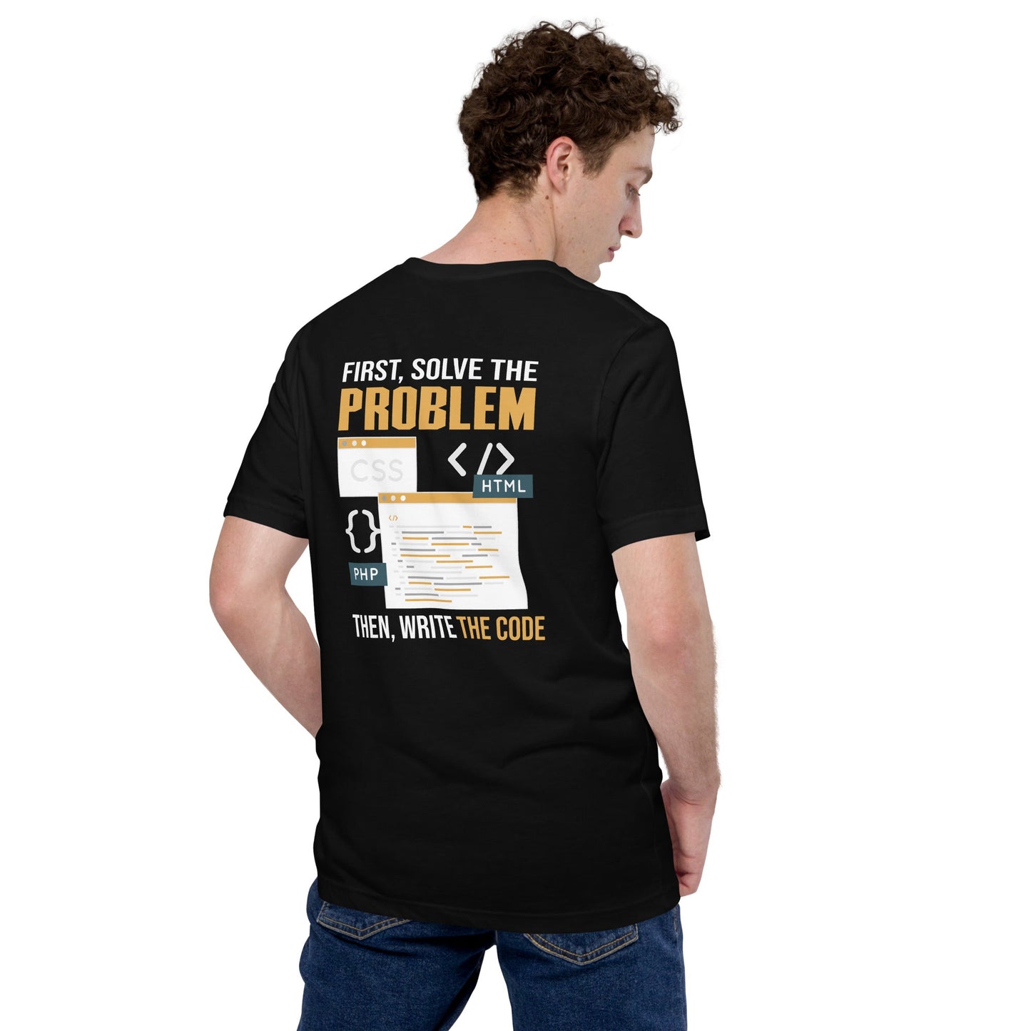 First, Solve the problem; then, Write the code V2 - Unisex t-shirt (back print) by DarkByteGear