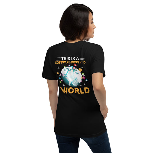 This is a Software Powered World Unisex t-shirt ( Back Print ) by DarkByteGear