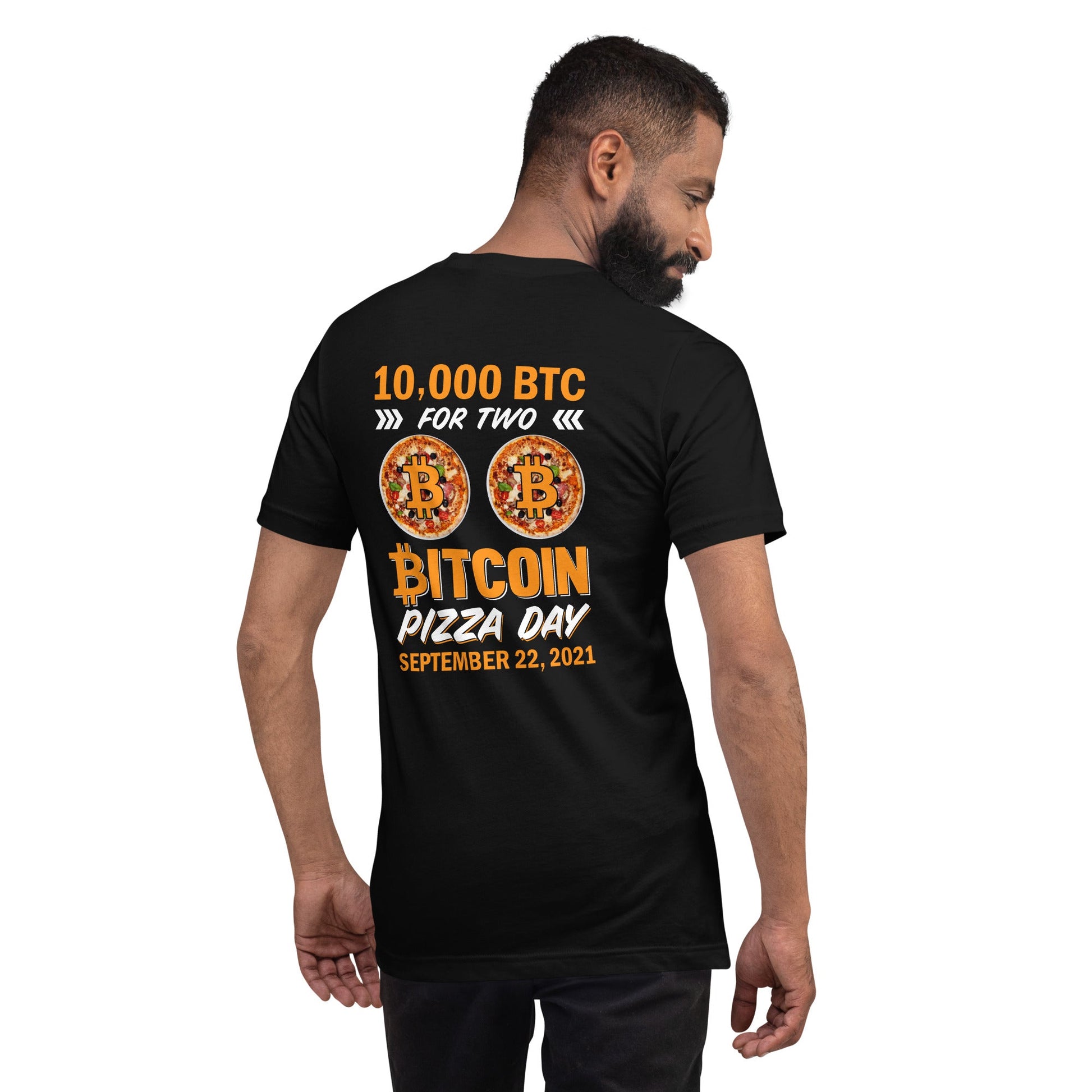 Bitcoin Pizza Day Special September 22, 2021, 10,000 BTC for two B-pizzas Unisex t-shirt ( Back Print ) by DarkByteGear
