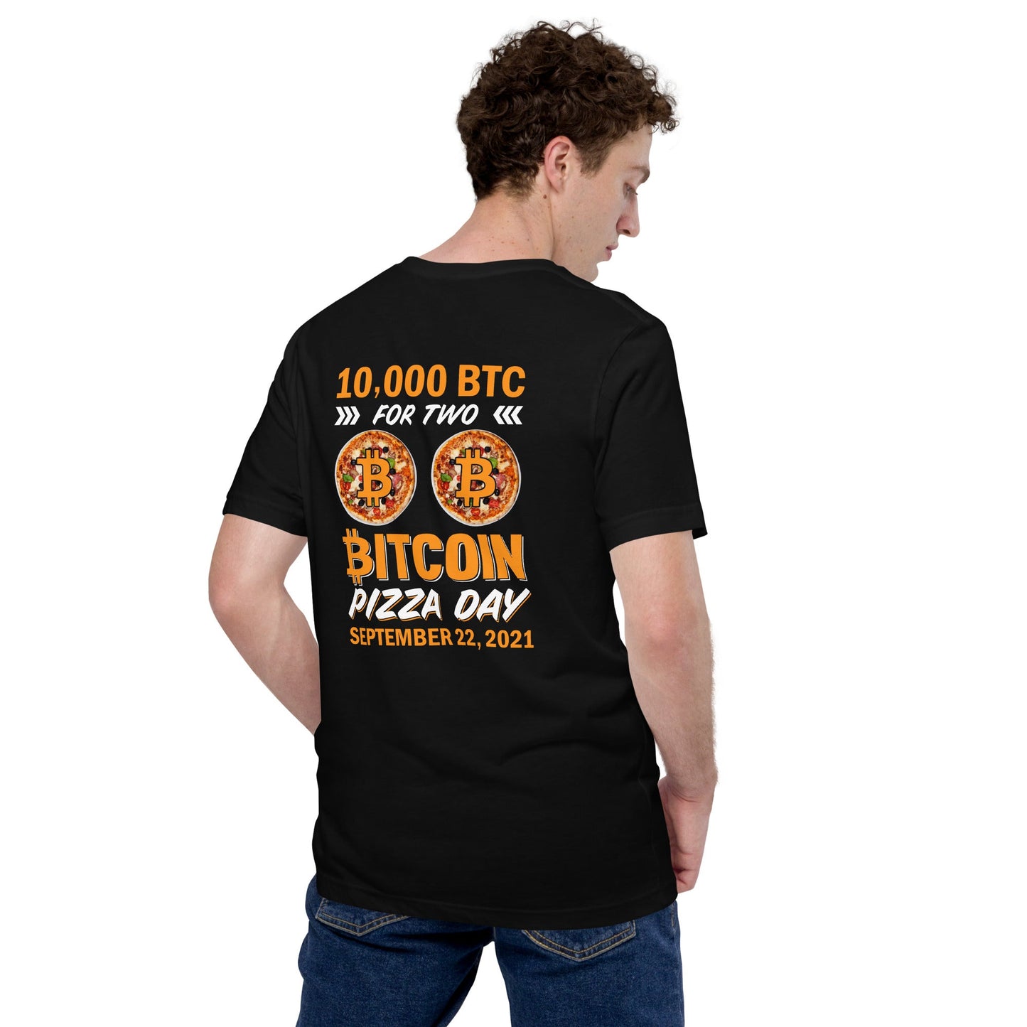 Bitcoin Pizza Day Special September 22, 2021, 10,000 BTC for two B-pizzas Unisex t-shirt ( Back Print ) by DarkByteGear