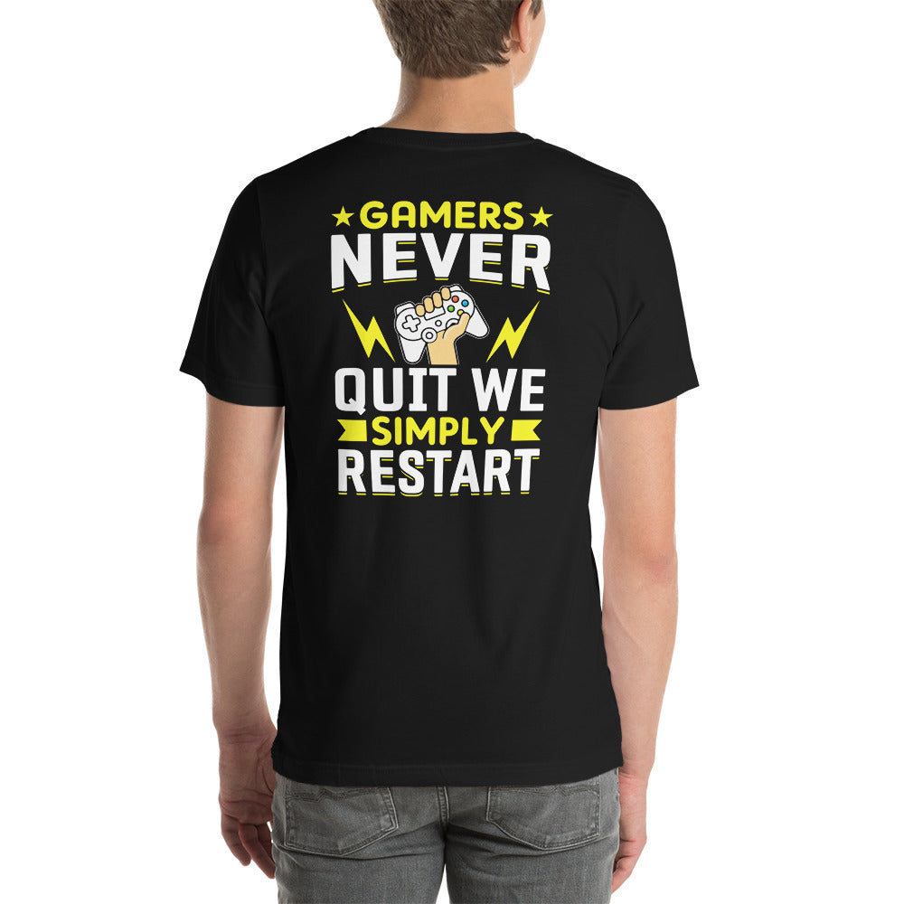 Gamers never Quit, we Simply Restart Unisex t-shirt ( Back Print ) by DarkByteGear