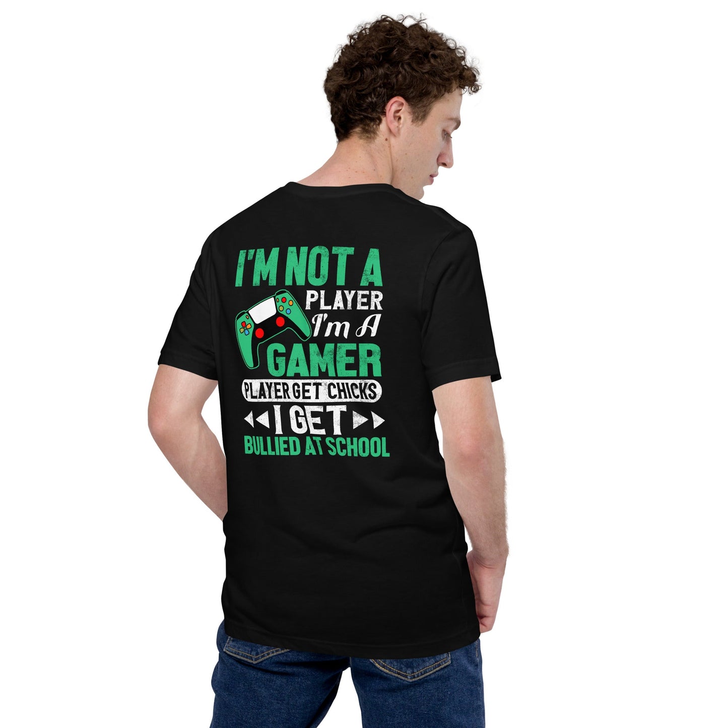 I am not a Player, I am a Gamer - Unisex t-shirt ( Back Print ) by DarkByteGear