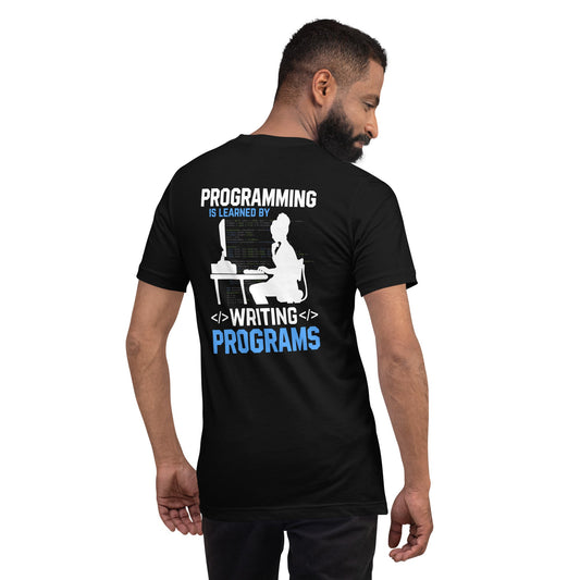 Programming is Learnt by Programming Unisex t-shirt ( Back Print ) by DarkByteGear