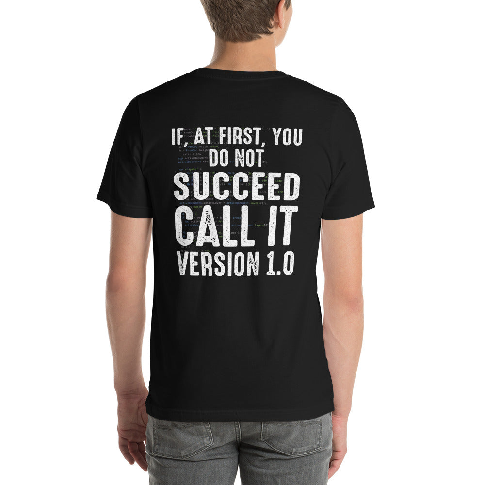 If Not Succeed, Call it Version 1.0 Unisex t-shirt by DarkByteGear