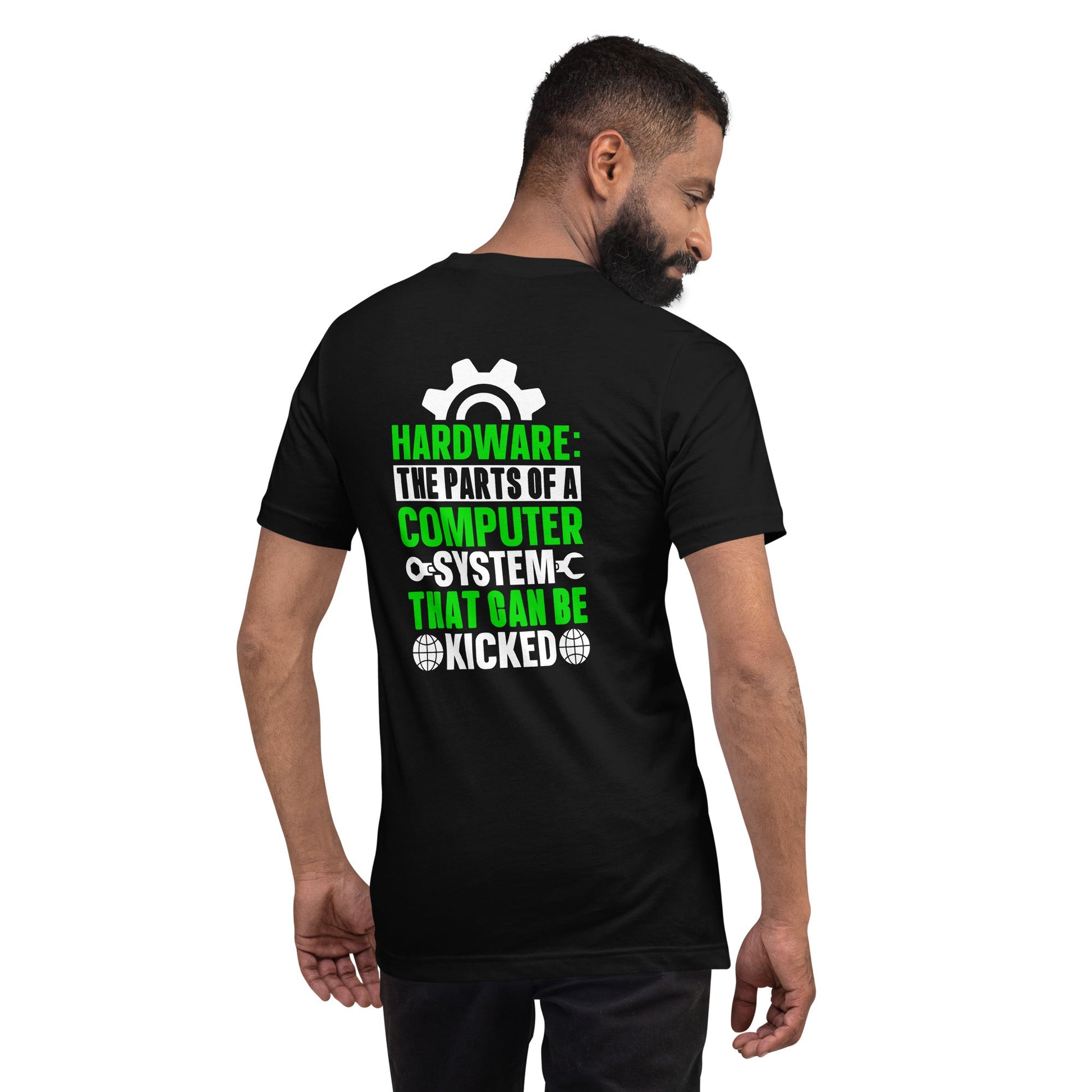 Hardware: The Part of a Computer System - Unisex t-shirt ( Back Print ) by DarkByteGear