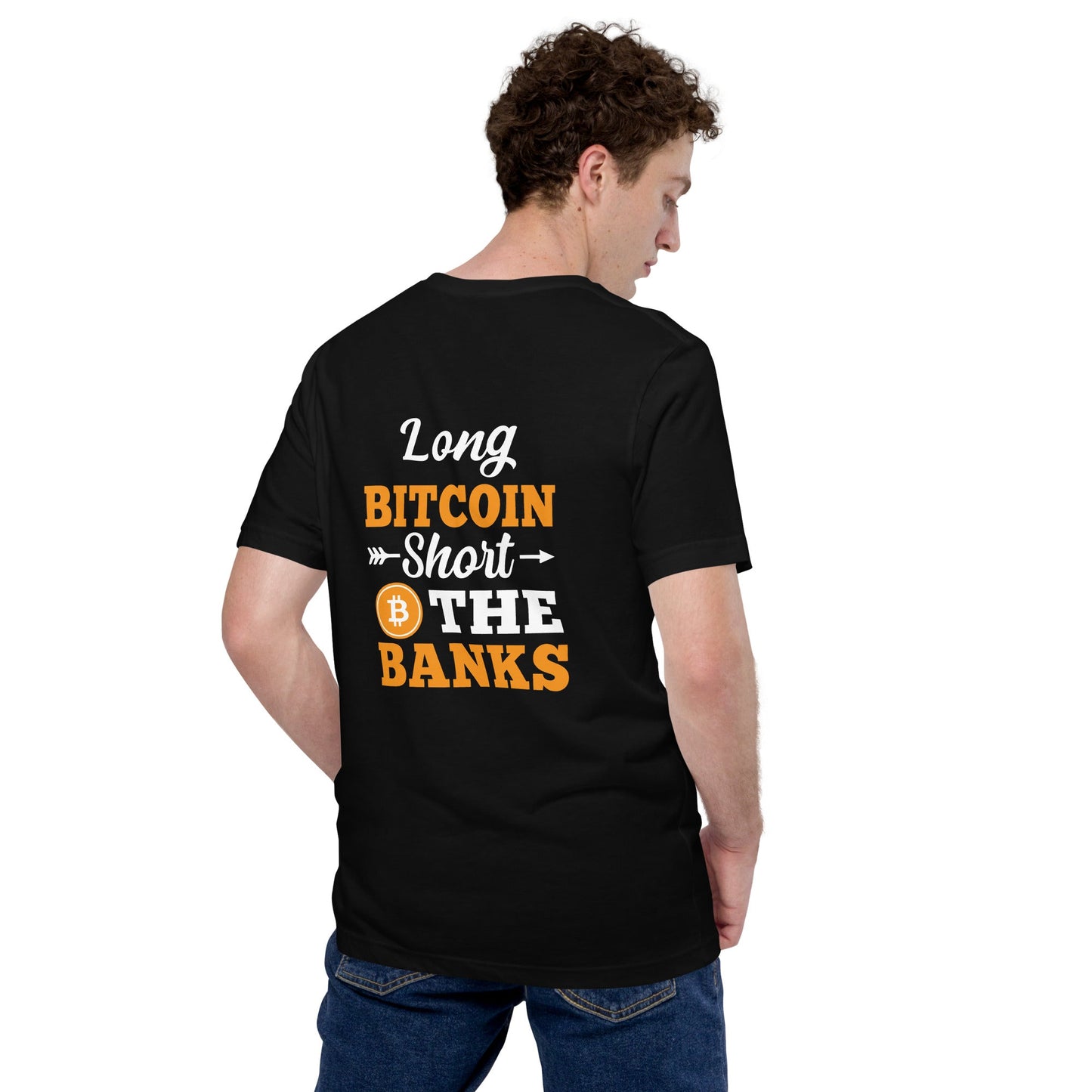 Long Big Coin, Short the Banks - Unisex t-shirt ( Back Print ) by DarkByteGear