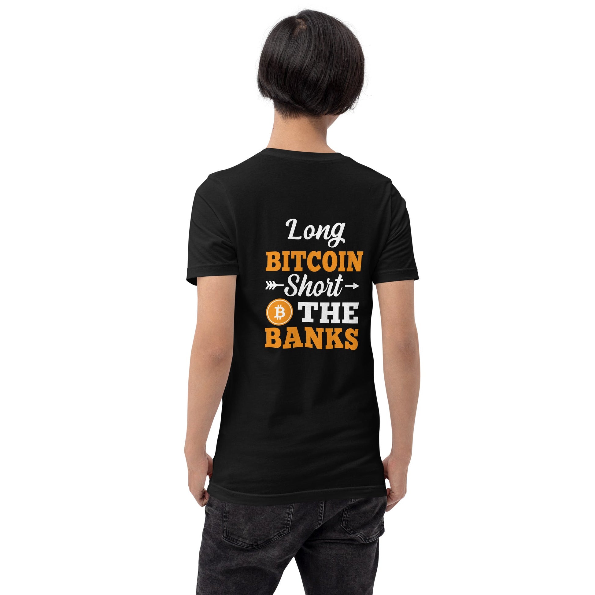 Long Big Coin, Short the Banks - Unisex t-shirt ( Back Print ) by DarkByteGear