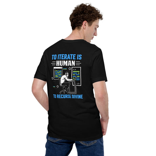 To Iterate is Human, to Recurse Divine Unisex t-shirt ( Back Print ) by DarkByteGear