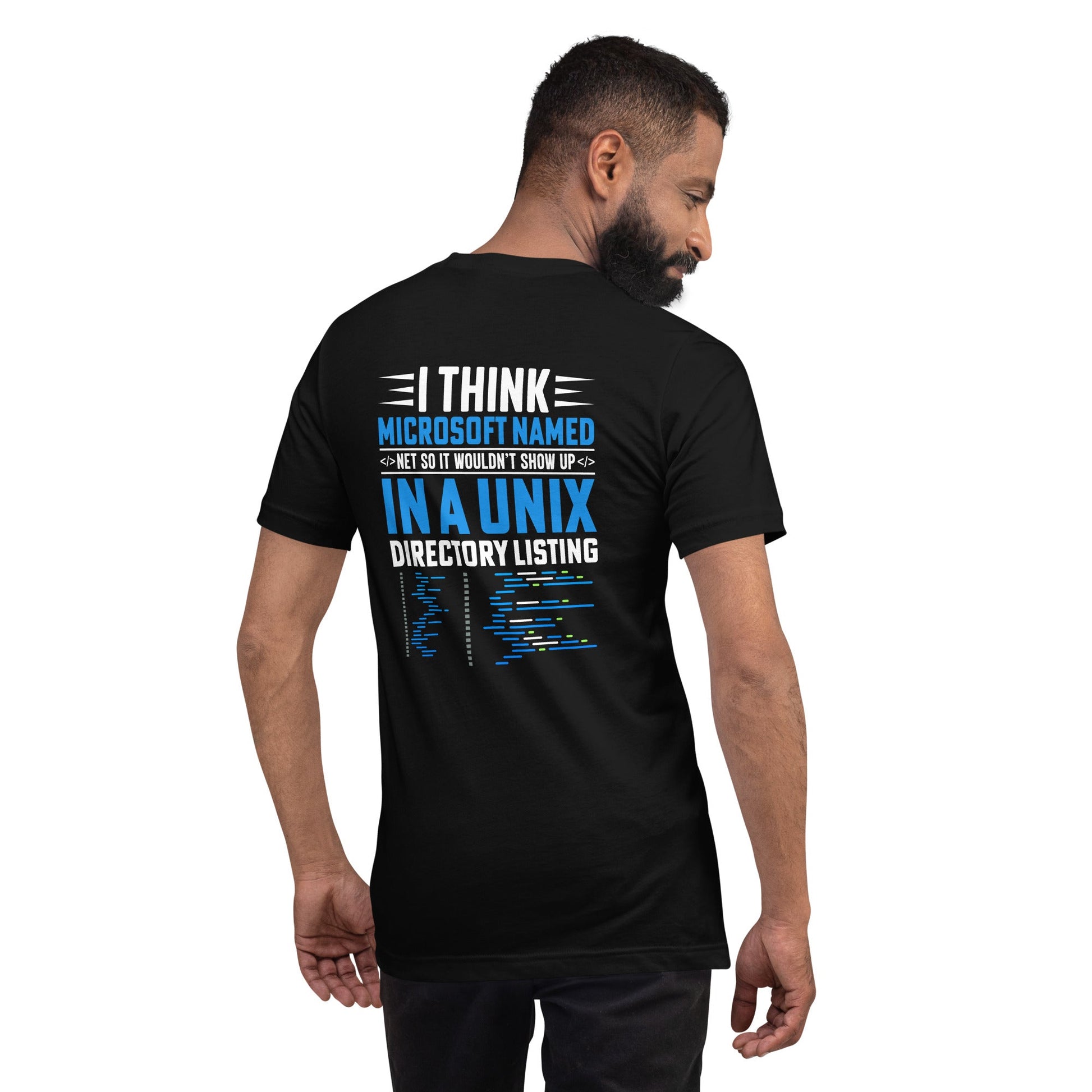 I think Microsoft named Net - Unisex t-shirt ( Back Print ) by DarkByteGear