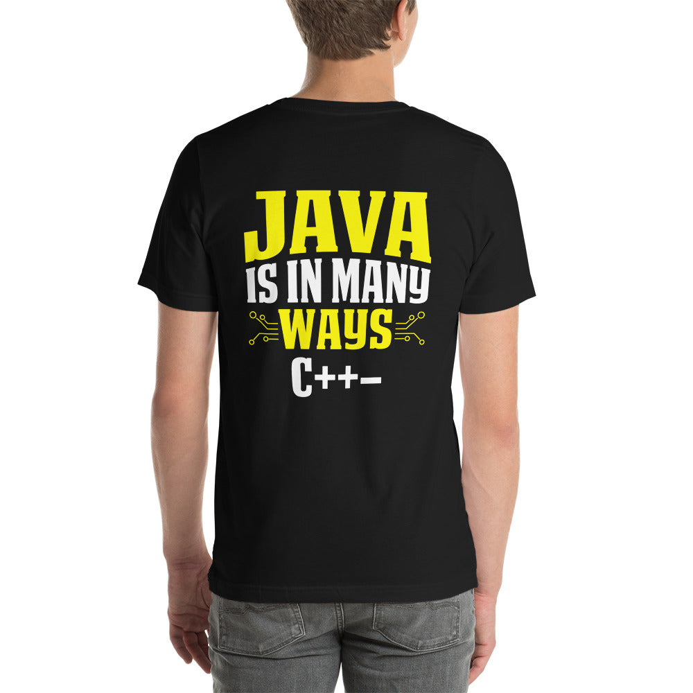 Java is in Many Ways C++- Unisex t-shirt ( Back Print ) by DarkByteGear