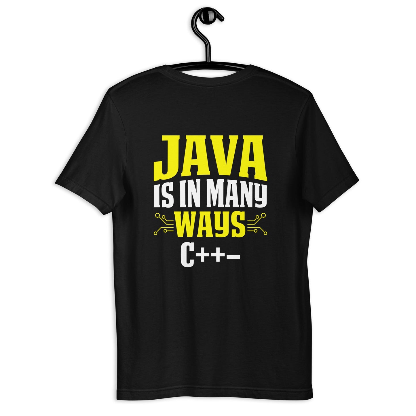 Java is in Many Ways C++- Unisex t-shirt ( Back Print ) by DarkByteGear