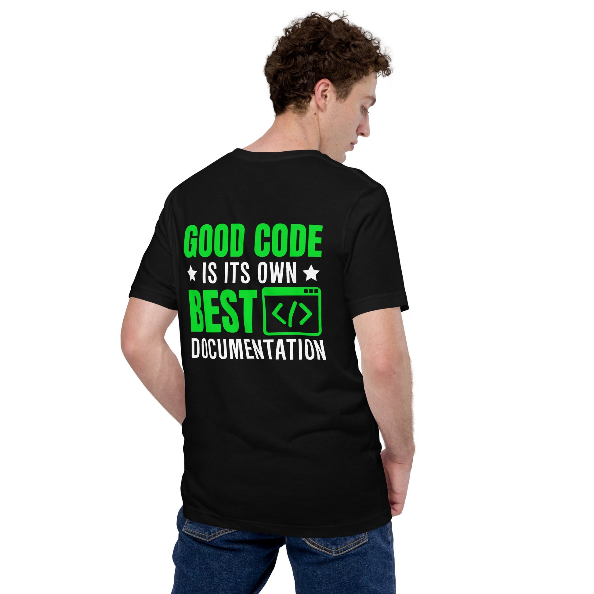 Good Code is in its own best documentation Unisex t-shirt ( Back Print ) by DarkByteGear