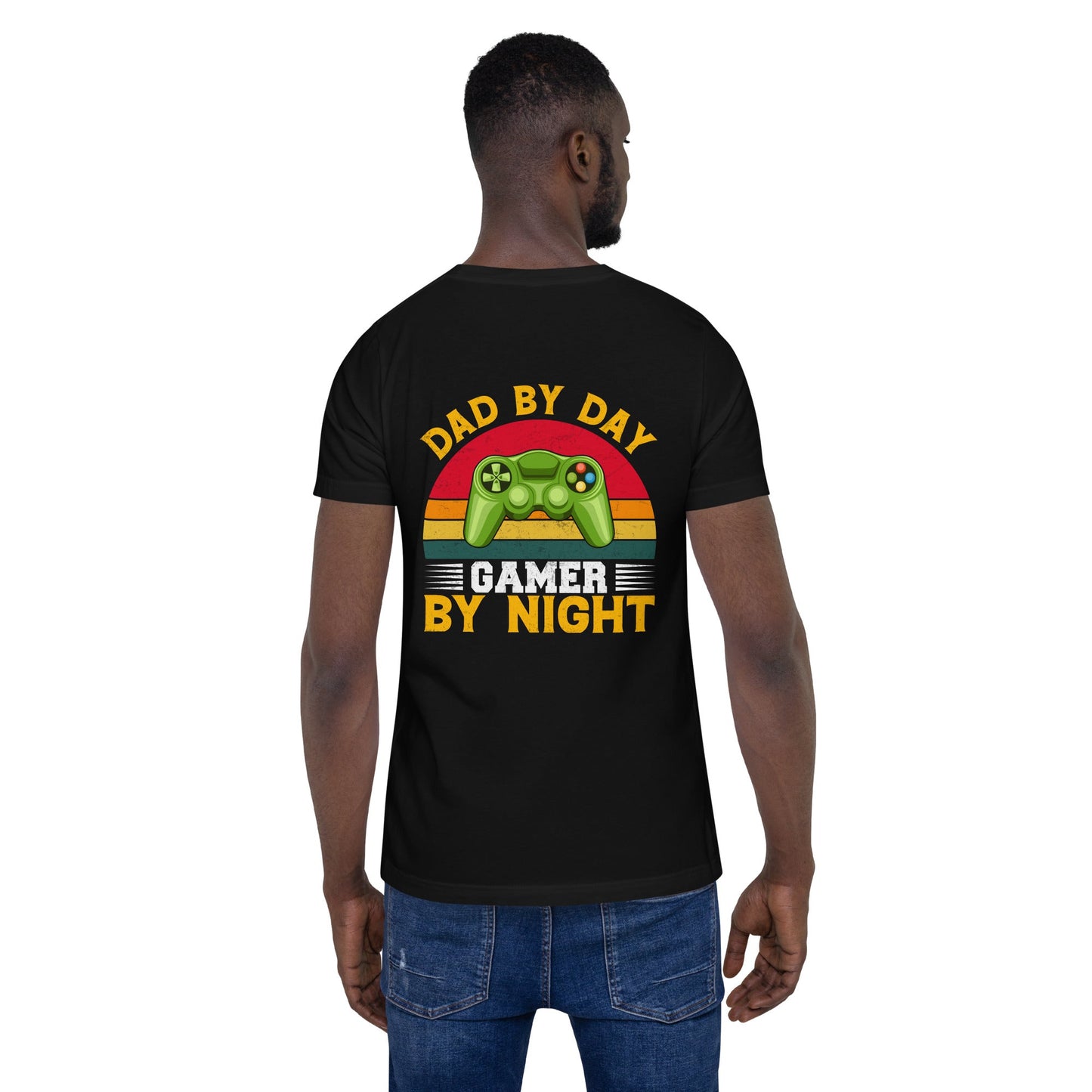 Dad by Day, Gamer by Night Unisex t-shirt ( Back Print ) by DarkByteGear