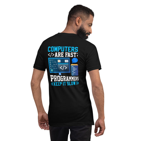 Computers are fast - Blue RK Unisex t-shirt ( Back Print ) by DarkByteGear