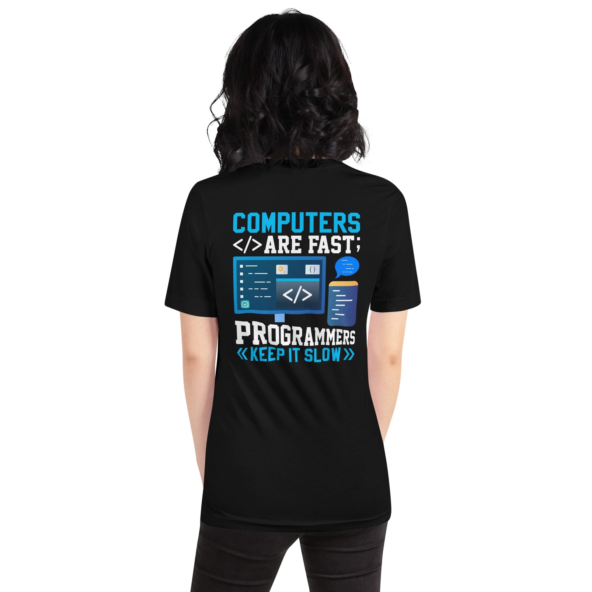 Computers are fast - Blue RK Unisex t-shirt ( Back Print ) by DarkByteGear