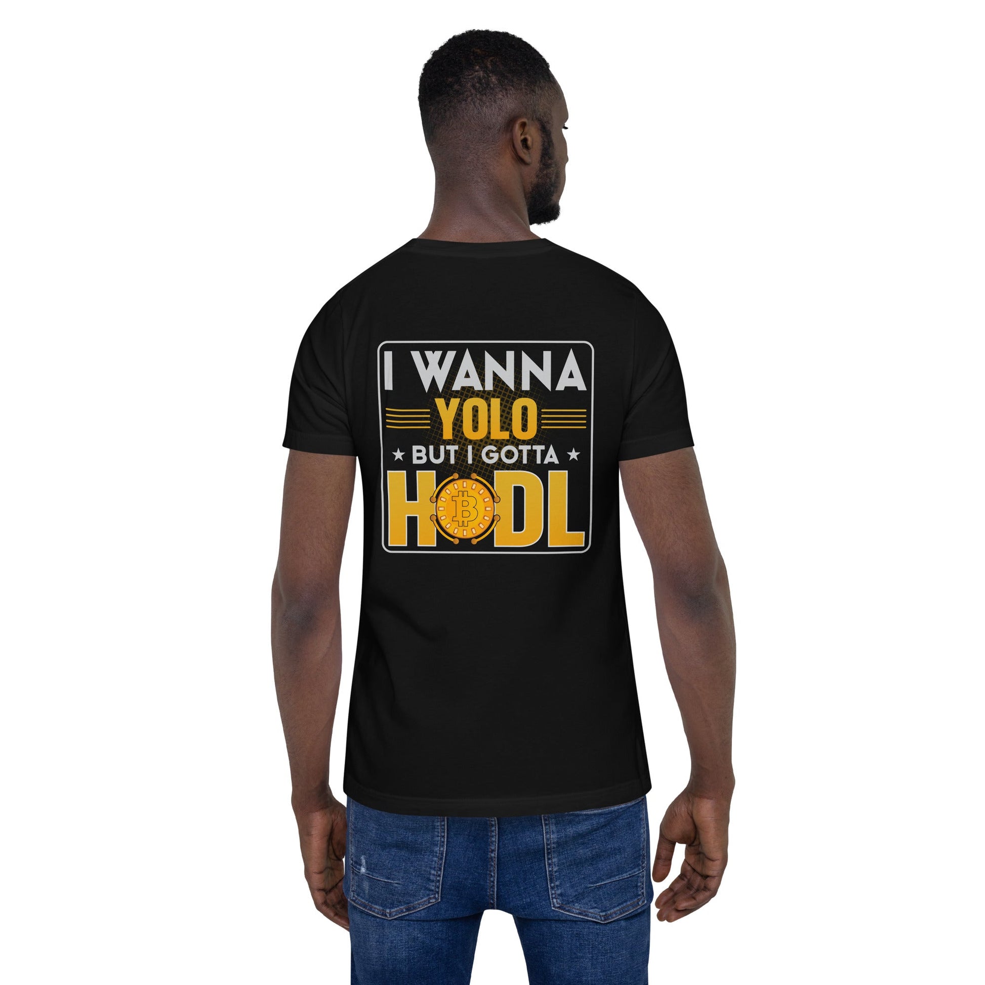 I wanna YOLO but I gotta HODL Unisex t-shirt by DarkByteGear