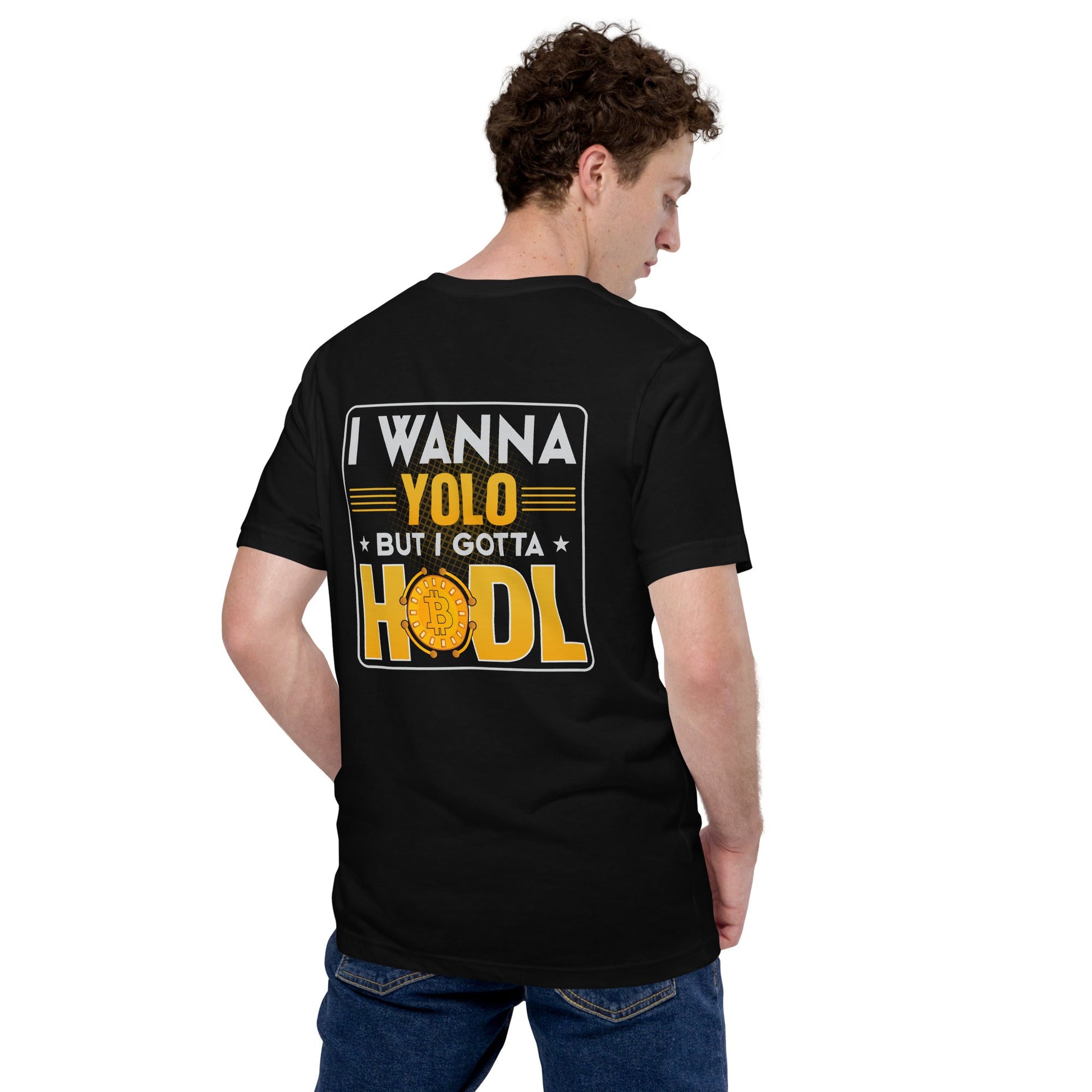 I wanna YOLO but I gotta HODL Unisex t-shirt by DarkByteGear
