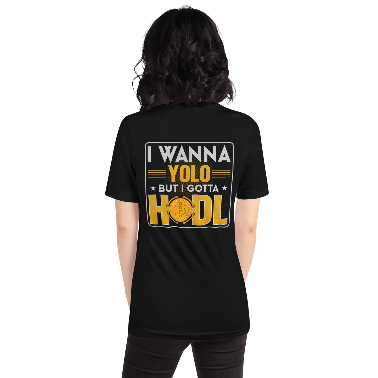 I wanna YOLO but I gotta HODL Unisex t-shirt by DarkByteGear