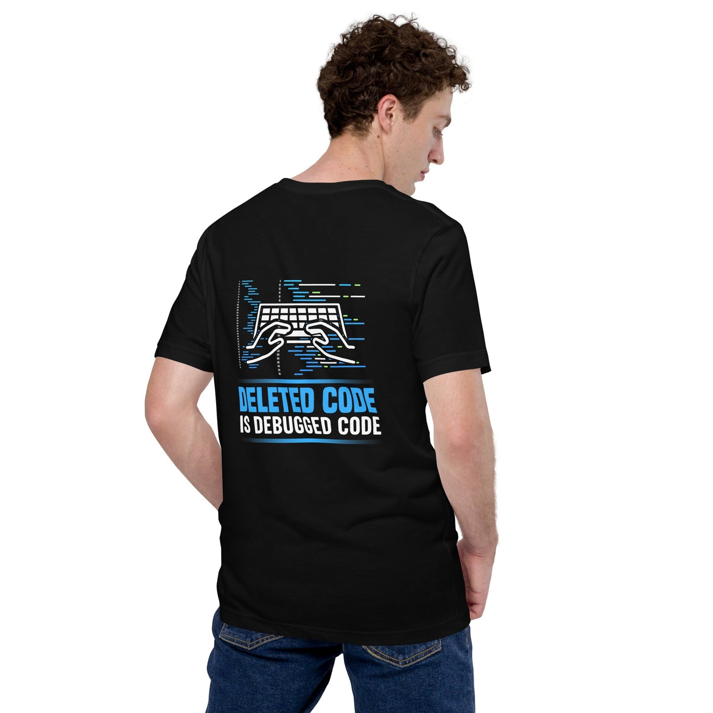 Deleted Code is Debugged Code Unisex t-shirt ( Back Print ) by DarkByteGear