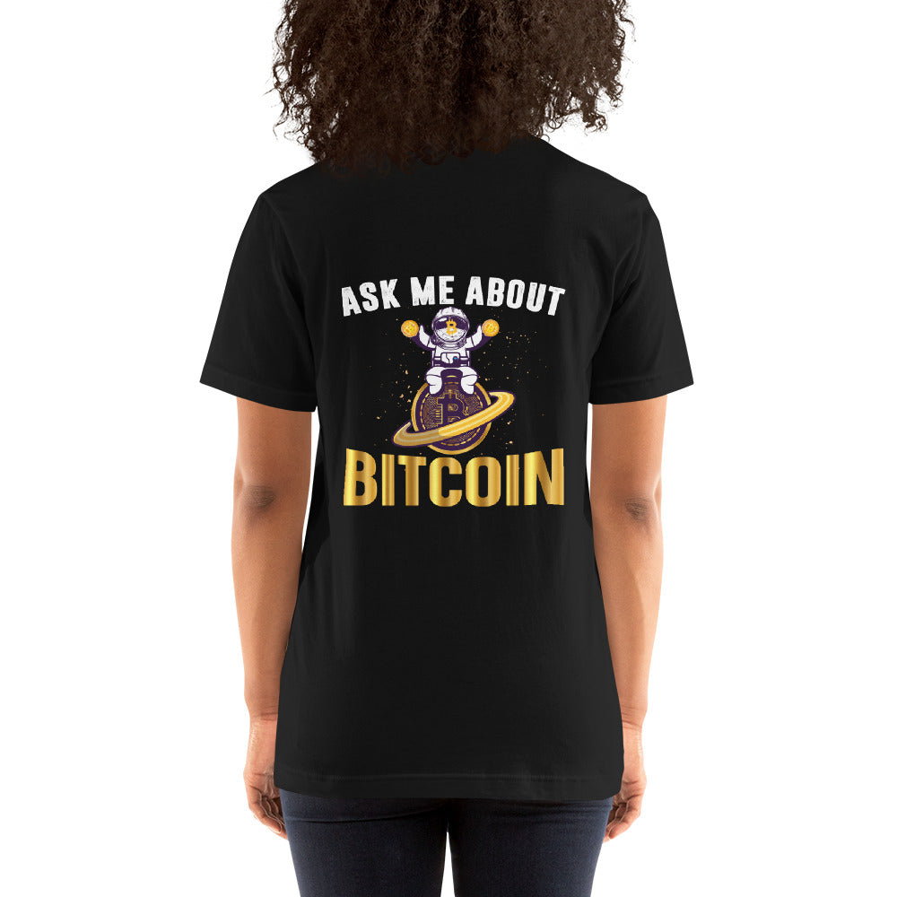 Ask Me about Bitcoin Unisex t-shirt ( Back Print ) by DarkByteGear