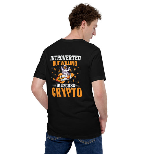 Introverted but Willing to Discuss Bitcoin Unisex t-shirt ( Back Print ) by DarkByteGear