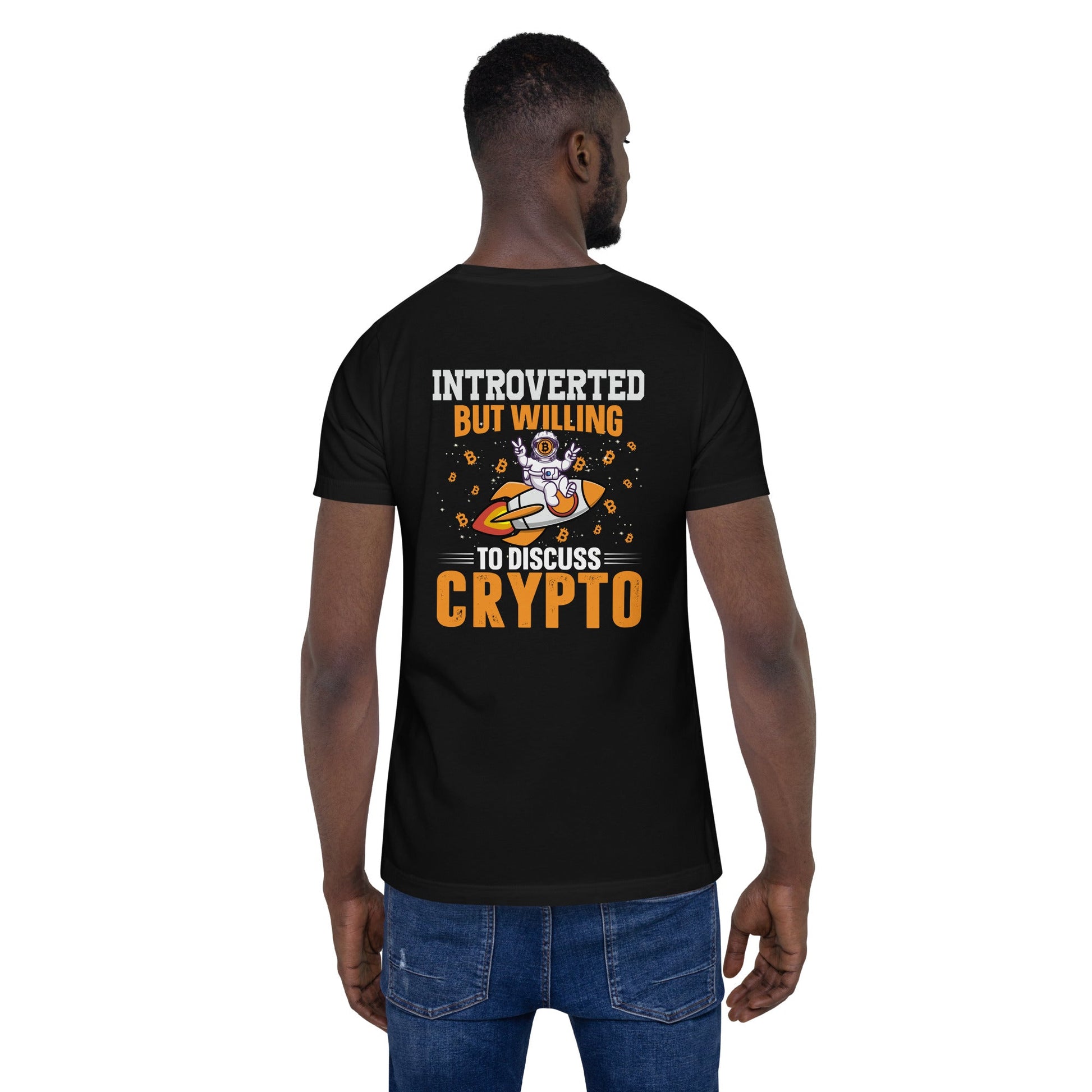 Introverted but Willing to Discuss Bitcoin Unisex t-shirt ( Back Print ) by DarkByteGear