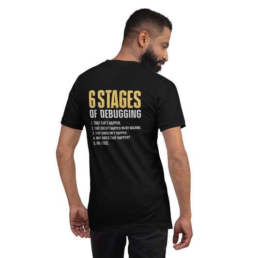 6 Stages of Debugging Yellow V Unisex t-shirt ( Back Print ) by DarkByteGear