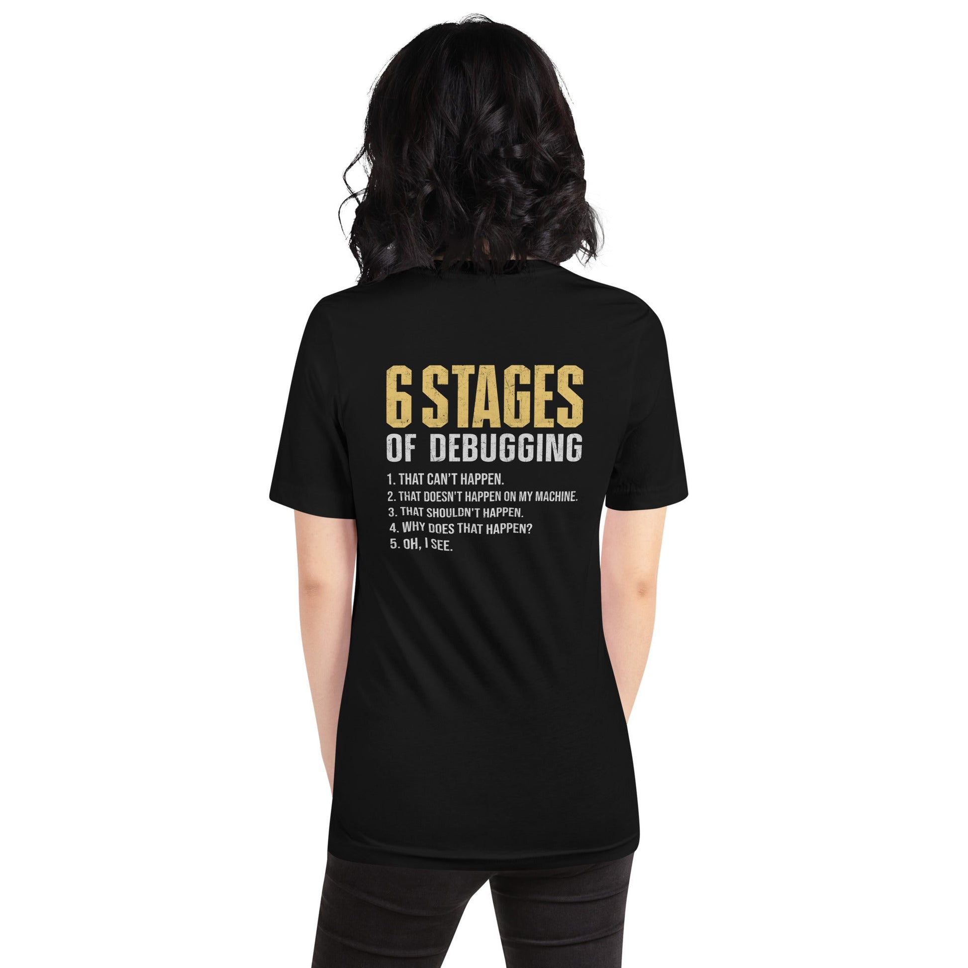 6 Stages of Debugging Yellow V Unisex t-shirt ( Back Print ) by DarkByteGear